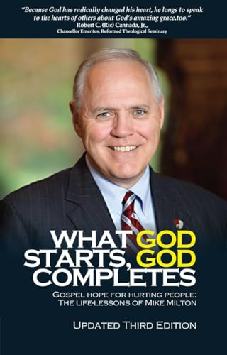 Stock image for What God Starts God Completes: Updated Third Edition (Biography) for sale by Kennys Bookstore