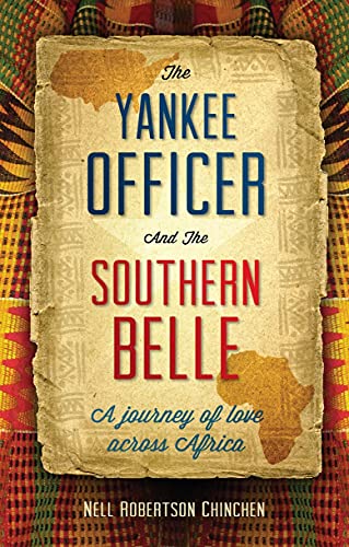 Imagen de archivo de The Yankee Officer and the Southern Belle: A Journey of Love Across Africa a la venta por SecondSale