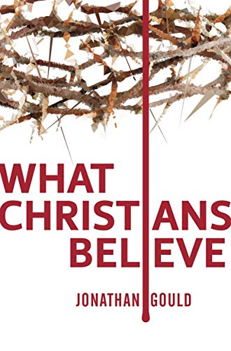 9781845509224: What Christians Believe