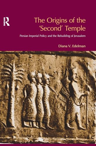 Stock image for The Origins of the Second Temple: Persion Imperial Policy and the Rebuilding of Jerusalem (Bible World) for sale by Chiron Media