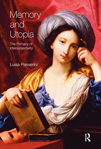 Beispielbild fr Memory and Utopia: The Primacy of Inter-Subjectivity zum Verkauf von Buchpark