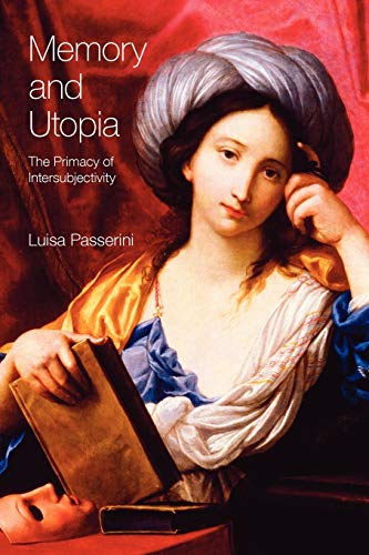 Beispielbild fr Memory and Utopia : The Primacy of Inter-Subjectivity zum Verkauf von Blackwell's
