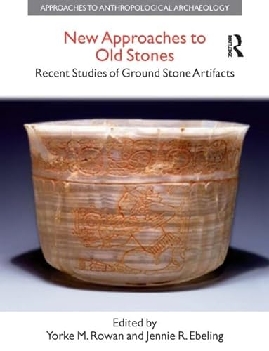 Stock image for New Approaches to Old Stones: Recent Studies of Ground Stone Artifacts (Approaches to Anthropological Archaeology) for sale by Chiron Media