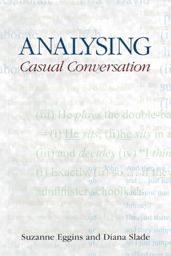 Analysing Casual Conversation (Equinox Textbooks and Surveys in Linguistics) (9781845530464) by Eggins, Suzanne