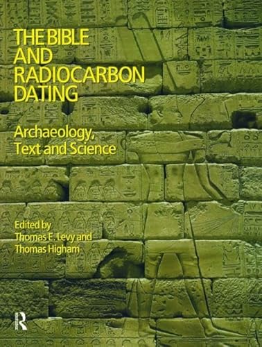 Stock image for The Bible and Radiocarbon Dating: Archaeology, Text and Science for sale by Chiron Media