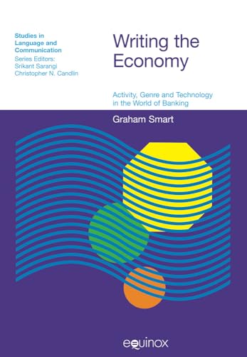 9781845530679: Writing the Economy: Activity, Genre And Technology in the World of Banking
