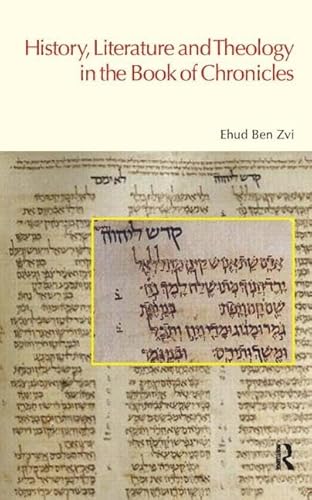 Beispielbild fr History, Literature and Theology in the Book of Chronicles (Bibleworld) zum Verkauf von Chiron Media