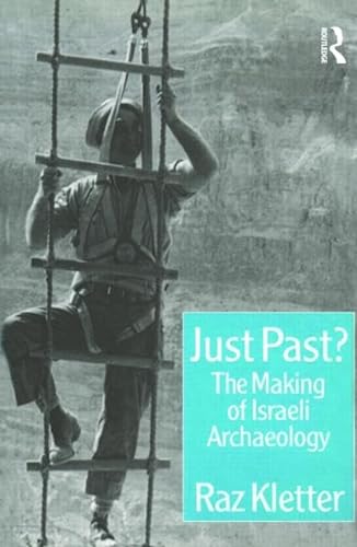Just Past?: The Making of Israeli Archaeology