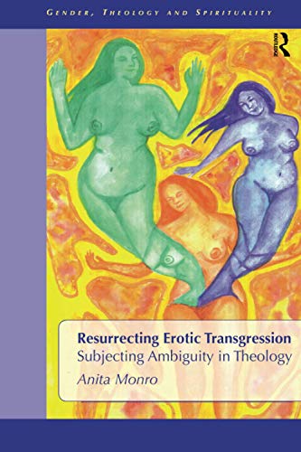 Beispielbild fr Resurrecting Erotic Transgression: Subjecting Ambiguity in Theology zum Verkauf von COLLINS BOOKS