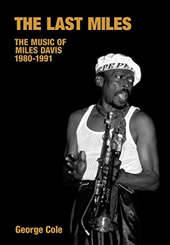 9781845531225: The Last Miles: The Music of Miles Davis, 1980-1991