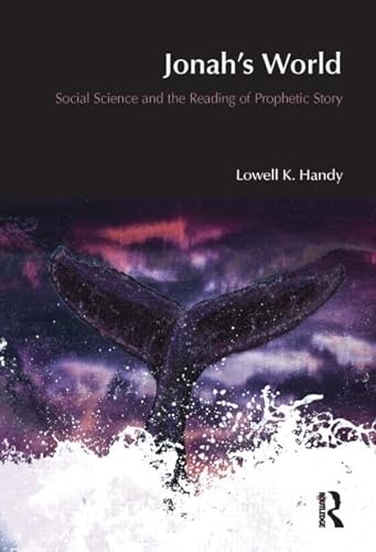 Beispielbild fr Jonah's World: Social Science and the Reading of Prophetic Story [BibleWorld] zum Verkauf von Windows Booksellers