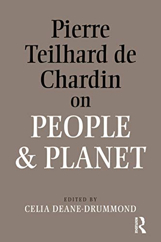 Imagen de archivo de Pierre Teilhard De Chardin on People and Planet a la venta por Blackwell's