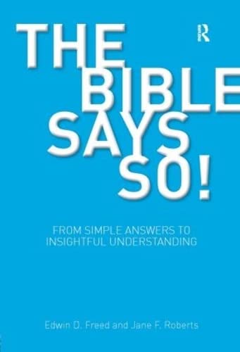 Stock image for The Bible Says So!: From Simple Answers to Insightful Understanding (BibleWorld) for sale by Chiron Media