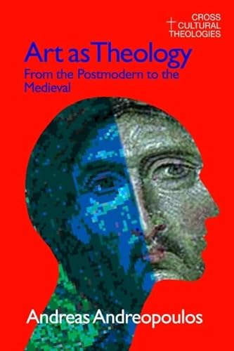 9781845531713: Art as Theology: From the Postmodern to the Medieval (Cross Cultural Theologies)