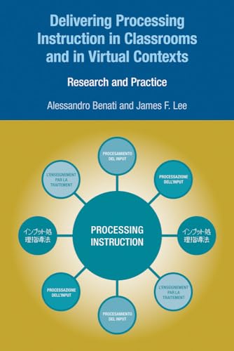 Beispielbild fr Delivering Processing Instruction in Classrooms and in Virtual Contexts: Research and Practice zum Verkauf von Buchpark