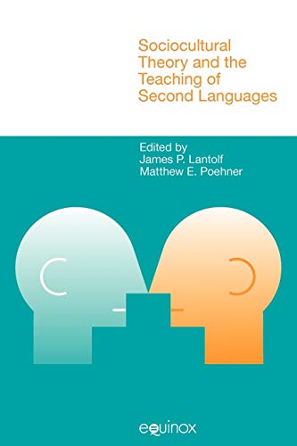 Beispielbild fr Sociocultural Theory and the Teaching of Second Languages zum Verkauf von Blackwell's