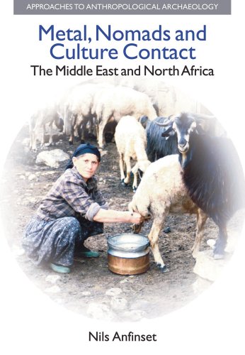 Metal, Nomads and Culture Contact: The Middle East and North Africa (Hardcover) - Nils Anfinset