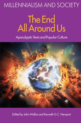 9781845532628: The End All Around Us: Apocalyptic Texts and Popular Culture (Millennialism and Society)