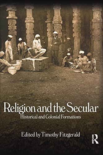 Imagen de archivo de Religion and the Secular: Historical and Colonial Formations a la venta por Chiron Media