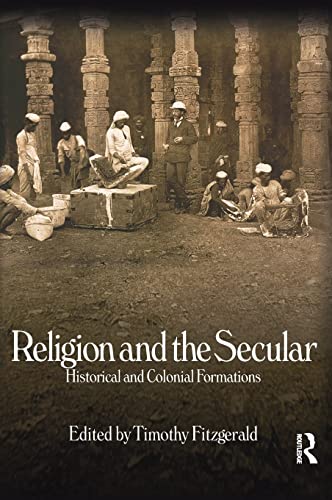 Stock image for Religion and the Secular: Historical and Colonial Formations for sale by Learnearly Books