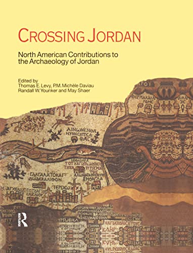 9781845532697: Crossing Jordan: North American Contributions to the Archaeology of Jordan