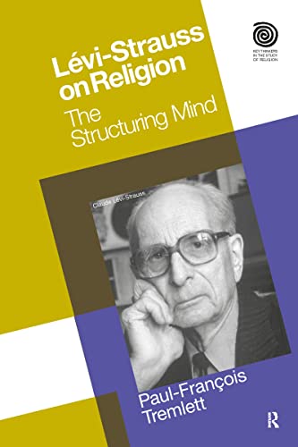 9781845532772: Levi-Strauss on Religion: The Structuring Mind (Key Thinkers in the Study of Religion)