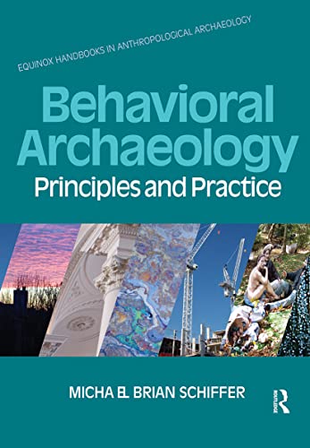 9781845532871: Behavioral Archaeology: Principles and Practice (Equinox Handbooks in Anthropological Archaeology)
