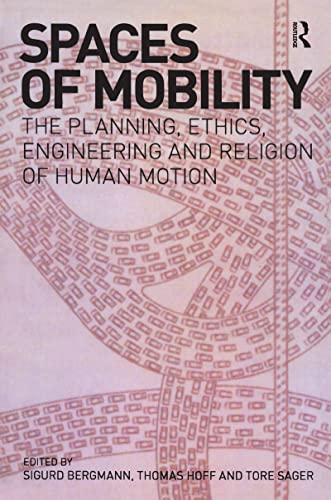 Stock image for SPACES OF MOBILITY. Essays on the planning, ethics, engineering and relition of human motion. for sale by Hay Cinema Bookshop Limited
