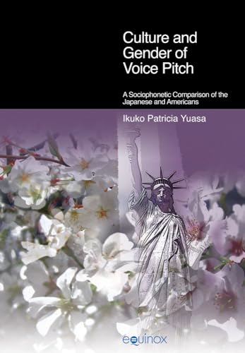 Stock image for Culture and Gender of Voice Pitch: A Sociophonetic Comparison of the Japanese and Americans for sale by HPB-Red