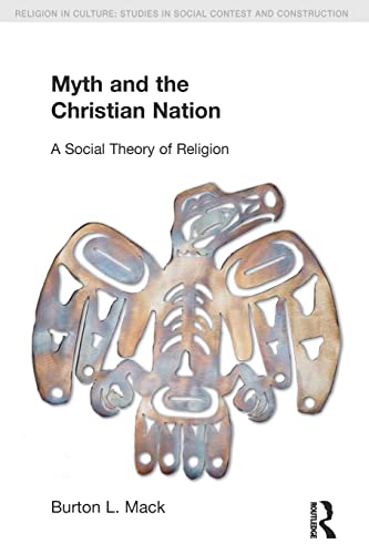 Stock image for Myth and the Christian Nation (Religion in Culture) for sale by HPB-Red