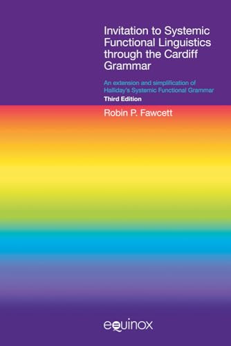 Beispielbild fr Invitation to Systemic Functional Linguistics Through the Cardiff Grammar: An Extension and Simplification of Halliday's Systemic Functional Grammar (Equinox Textbooks & Surveys in Linguistics) zum Verkauf von WorldofBooks