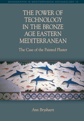Stock image for Power of Technology in the Bronze Age Eastern Mediterranean for sale by ISD LLC