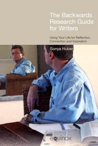 Stock image for The Backwards Research Guide for Writers : Using Your Life for Reflection, Connection and Inspiration for sale by Better World Books Ltd