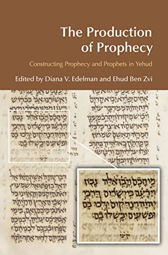 Stock image for The Production of Prophecy: Constructing Prophecy and Prophets in Yehud (BibleWorld) for sale by Chiron Media