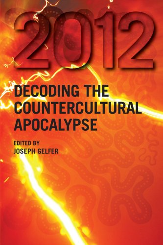 Imagen de archivo de 2012: Decoding the Countercultural Apocalypse a la venta por Chiron Media