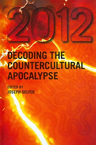 9781845536398: 2012: Decoding the Countercultural Apocalypse