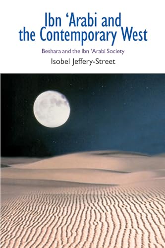 9781845536701: Ibn 'Arabi and the Contemporary West: Beshara and the Ibn 'Arabi Society (Comparative Islamic Studies)