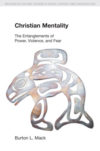9781845538958: Christian Mentality: The Entanglements of Power, Violence and Fear (Religion in Culture)
