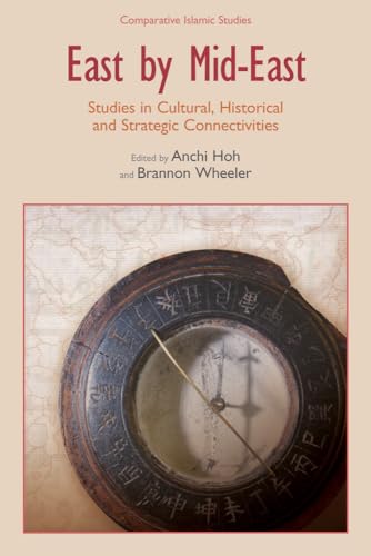 9781845539337: East by Mid-East: Studies in Cultural, Historical and Strategic Connectivities