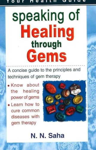 9781845573126: Speaking of Healing Through Gems: A Concsie Guide to the Principles & Techniques of Gem Therapy