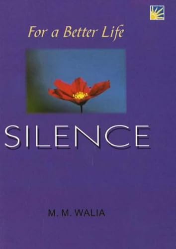 9781845575793: For A Better Life -- Silence: A Book on Self-Empowerment