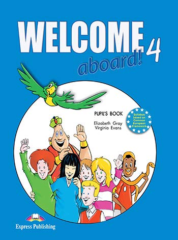 Beispielbild fr Welcome Aboard! 4 Pupil's Book zum Verkauf von BuchZeichen-Versandhandel