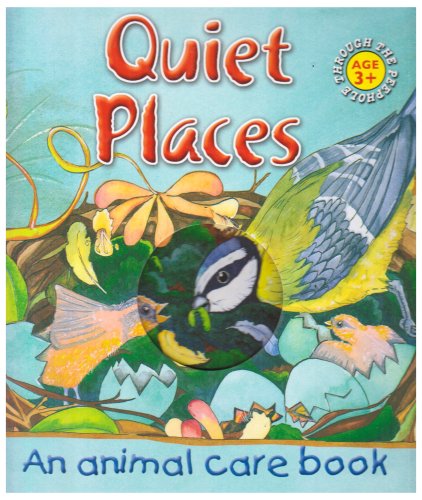 Stock image for Quiet Places: An Animal Care Book (Through the Peephole) for sale by Y-Not-Books