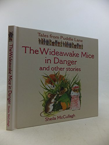Beispielbild fr The Wideawake Mice in Danger and Other Stories (Tales from Puddle Lane) zum Verkauf von Greener Books