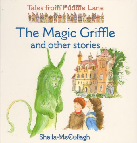 Beispielbild fr The Magic Griffle and Other Stories (Tales from Puddle Lane) zum Verkauf von WorldofBooks