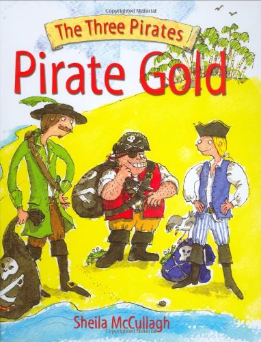 Beispielbild fr Pirate Gold (Three Pirates) zum Verkauf von WorldofBooks