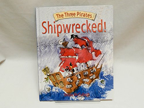 Stock image for Shipwrecked! (The Three Pirates) for sale by SecondSale