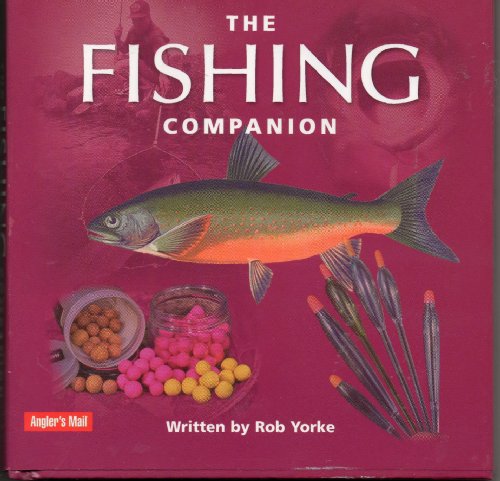 Stock image for 'THE FISHING COMPANION: A FISHING A TO Z, AND REX HUNT FISHING ADVENTURES' for sale by MusicMagpie