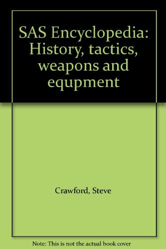 9781845611231: SAS Encyclopedia: History, tactics, weapons and equpment