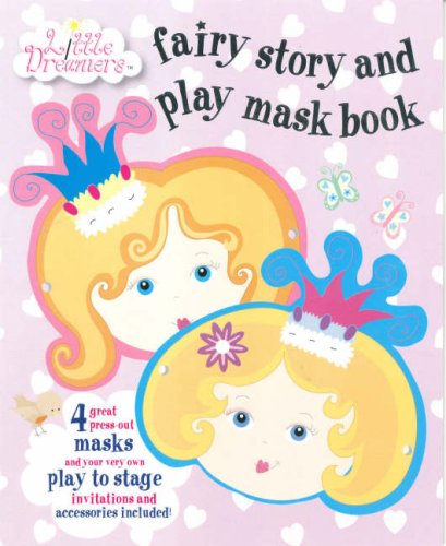 9781845612412: Little Dreamers Fairy Story and Play Mask Book (Play & Mask Books)